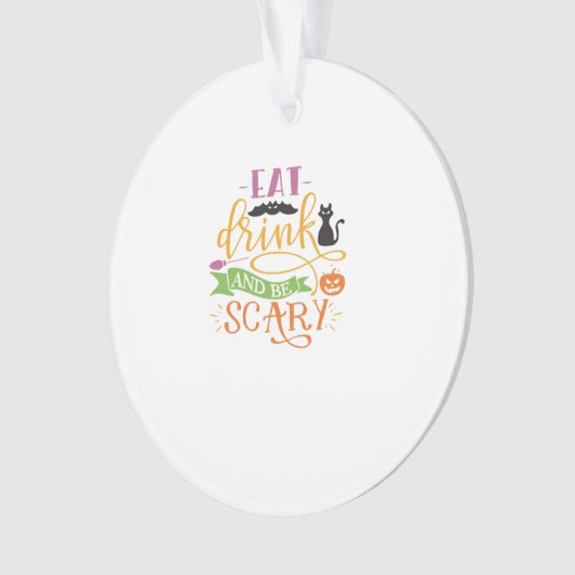 Essen Sie trinken und Beängstigendes Kostenvoransc Ornament (Vorderseite)