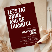 Essen Sie trinken und fühlen Sie sich dankbar, das Einladung