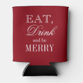 Essen Sie trinken und fühlen Sie sich froh Weihnac Dosenkühler (Vorderseite)
