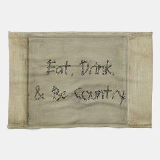Essen Sie trinken und Land sein Geschirrtuch