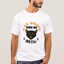 Essen Sie trinken und lassen Sie sich miauen