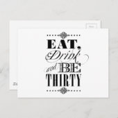 Essen Sie trinken und seien Sie dreißig Postkarte (Vorne/Hinten)