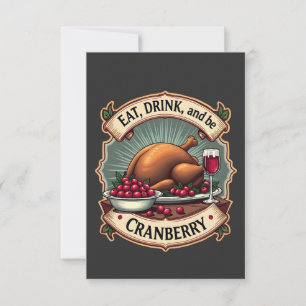 Essen Sie trinken und seien Sie ein Cranberry Ernt Dankeskarte