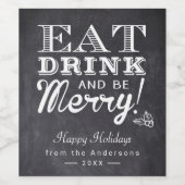 Essen Sie trinken und seien Sie froh Chalkboard gl Weinetikett (Einzelnes Label)