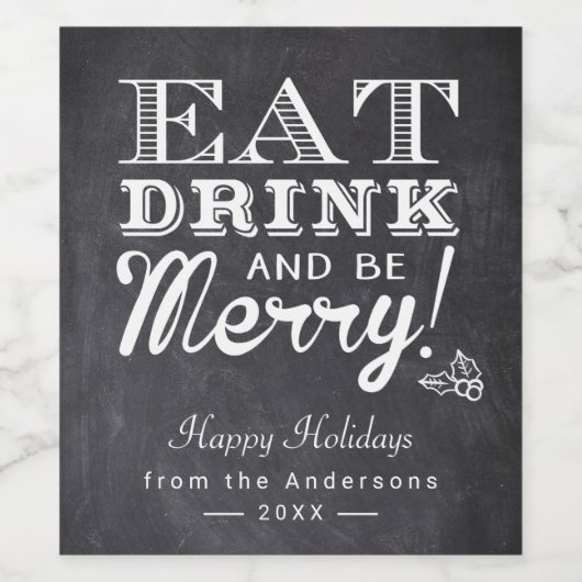 Essen Sie trinken und seien Sie froh Chalkboard gl Weinetikett (Einzelnes Label)