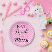 Essen Sie trinken und seien Sie froh | Polka-Punkt Pappteller (Party)