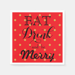 Essen Sie trinken und seien Sie froh | Polka-Punkt Serviette