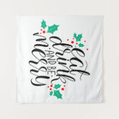 Essen Sie trinken und seien Sie fröhlich. Wandteppich (Vorderseite (Horizontal))