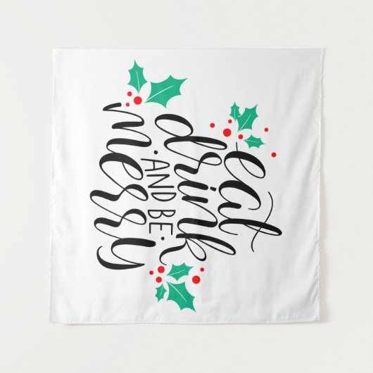 Essen Sie trinken und seien Sie fröhlich. Wandteppich (Vorderseite (Horizontal))