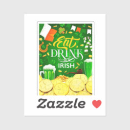 Essen Sie trinken und seien Sie irisch Aufkleber