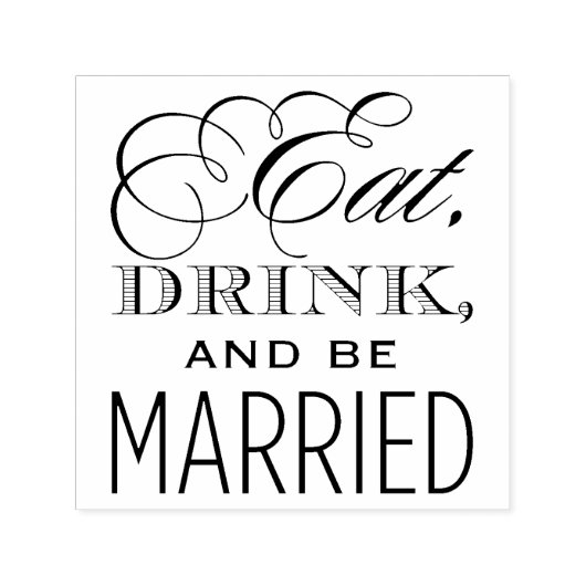 Essen Sie trinken und seien Sie Verheirateter Hoch Permastempel (Design)
