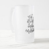 Essen Sie trinken und Verheiratet Mattierte Glass  Mattglas Bierglas (Vorderseite Links)