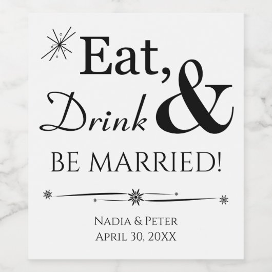 Essen Sie trinken und Verheiratet Schwarz-weiße Re Weinetikett (Einzelnes Label)