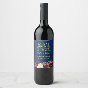Essen Sie trinken und Verheiratet sein Burgund Blu Weinetikett