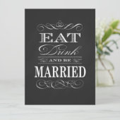Essen Sie trinken und Verheiratet sein Chalkboard  Einladung (Stehend Vorderseite)