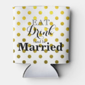 Essen Sie trinken und Verheiratet sein Dosenkühler (Vorderseite)