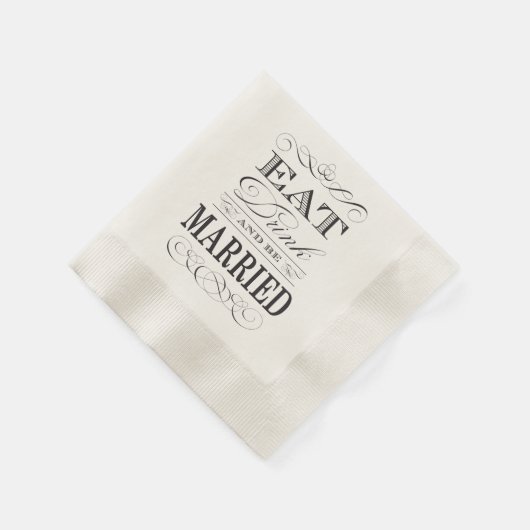 Essen Sie trinken und Verheiratet sein Elegante Ho Serviette (Ecke)