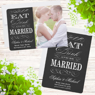 Essen Sie trinken und Verheiratet sein Save the Da Date