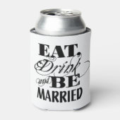 Essen Sie trinken und Verheiratete DIY-Gastgeschen Dosenkühler (Kanne Vorderseite)