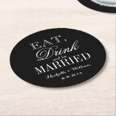 Essen Sie trinken und verheiratete Hochzeitsfeiern Runder Pappuntersetzer (Angewinkelt)