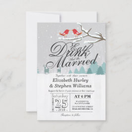 Essen Sie trinken und Verheiratete Winterhochzeit  Einladung