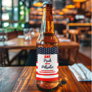 Essen Sie trinken und werden Sie Patriotic 4. Juli Bierflaschenetikett
