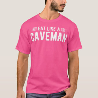 Essen Sie wie ein Caveman Esswettbewerb T-Shirt