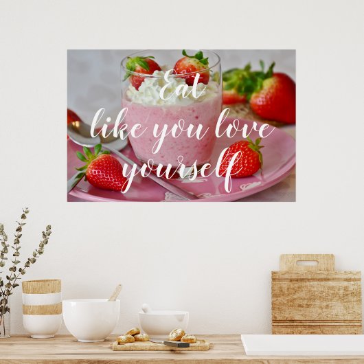 Essen Sie wie Sie selbst Liebe // Erdbeere Smoothi Poster (Küche)