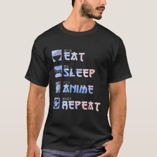 Essen Sleep Anime Repea Anime Mangas Geschenke T-Shirt