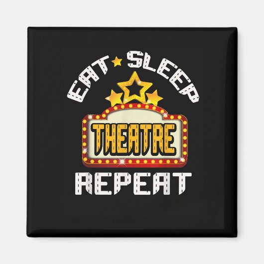 Essen Sleep Atre Wiederholung Schauspiel Schauspie Magnet (Vorne)