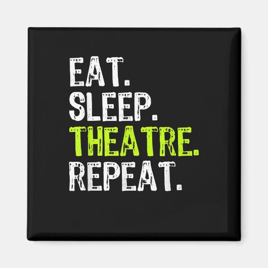 Essen Sleep Atre Wiederholung Schauspielerin als G Magnet (Vorne)