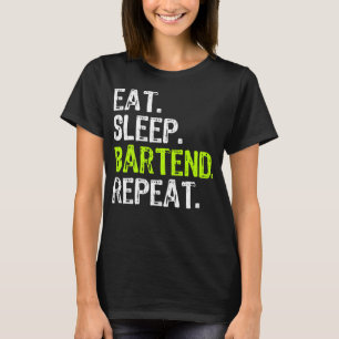 Essen Sleep Bartend Barkeeper Bartending Funny T-Shirt