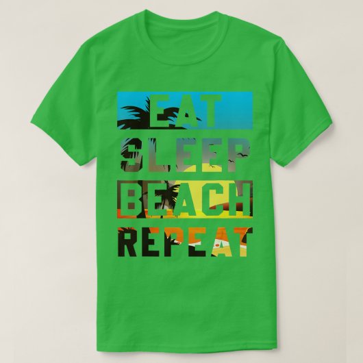 Essen Sleep Beach Wiederholung Sommerurlaub Tropic T-Shirt (Design vorne)