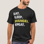Essen Sleep Bhangra Wiederholung Tanzer Spaß T-Shirt (Vorderseite)