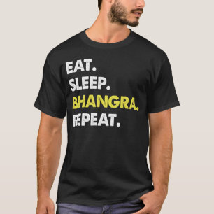 Essen Sleep Bhangra Wiederholung Tanzer Spaß T-Shirt