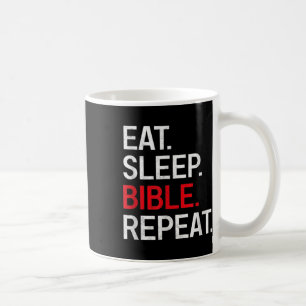 Essen Sleep Bible Wiederholung Bibel Studie Bibel Kaffeetasse