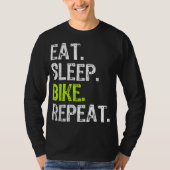 Essen Sleep Bike Wiederholung Radfahren Fahrradver T-Shirt (Vorderseite)