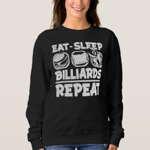 Essen Sleep Billiards Wiederholen Snooker Balls Po Sweatshirt