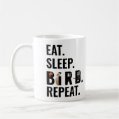 Essen Sleep Bird Wiederholung Bird Watching Kaffeetasse (Links)