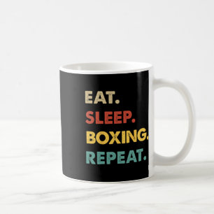 Essen Sleep Boxing Wiederholen Funny Boxing Lover Kaffeetasse