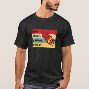 Essen Sleep Boxing Wiederholen Sport Fighter Coach T-Shirt