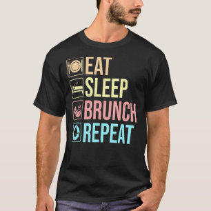 Essen Sleep Brunch Squad Wiederholung Frühstück Mi T-Shirt