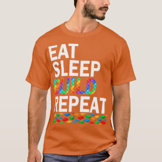 Essen Sleep Build Wiederholung Gebäude Blockbricks T-Shirt