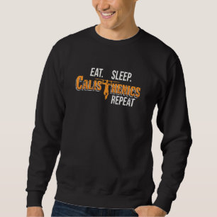 Essen Sleep Calisthenics Wiederholen Pullup Street Sweatshirt