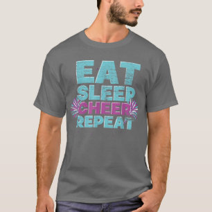 Essen Sleep Cheer Wiederholung Cheerleader Cheerin T-Shirt