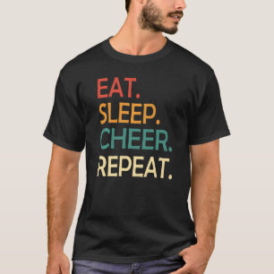Essen Sleep Cheer Wiederholung Cheerleader Cheerin T-Shirt