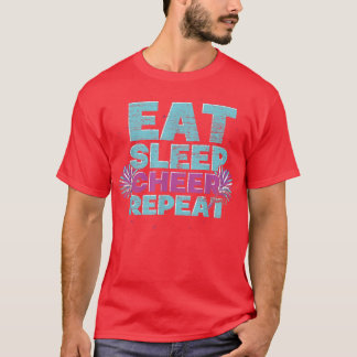 Essen Sleep Cheer Wiederholung Cheerleader Cheerin T-Shirt