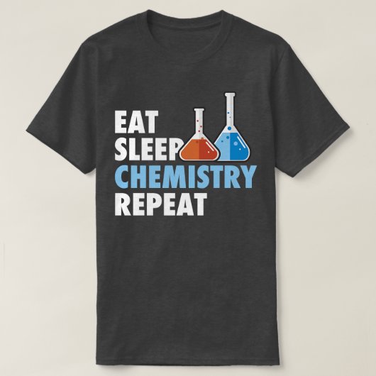 Essen Sleep Chemistry Repeat Science Student Chemi T-Shirt (Design vorne)