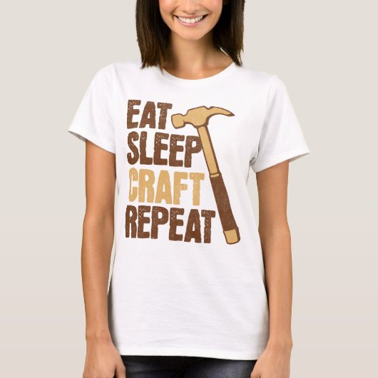 Essen Sleep Craft Wiederholen DIY T-Shirt (Vorderseite)