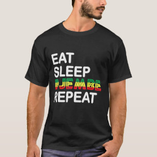 Essen Sleep Djembe wiederholen Zitat T-Shirt